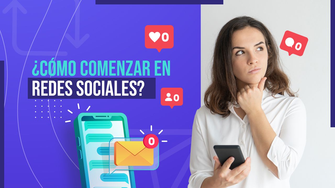 ¿Cómo empezar en Redes Sociales?