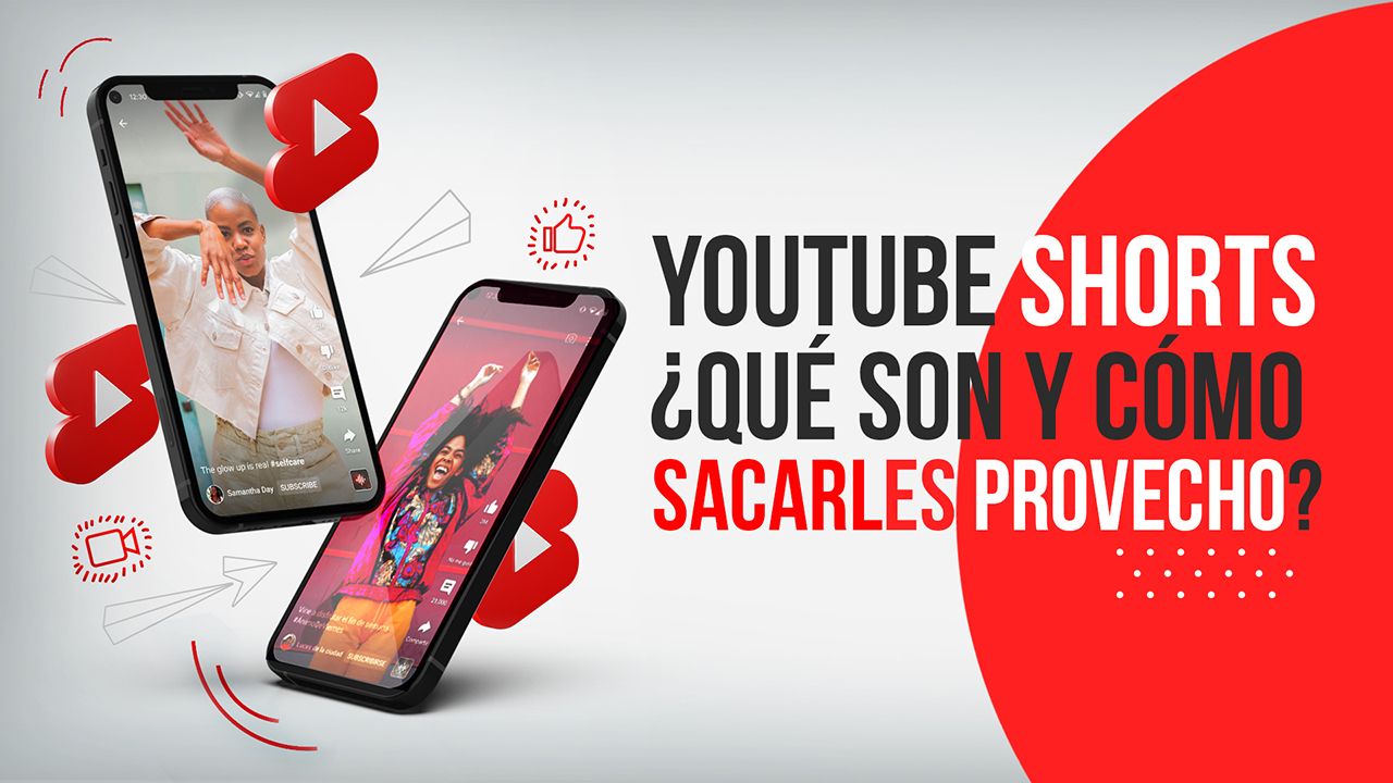 YouTube Shorts ¿Qué son y cómo sacarles provecho?