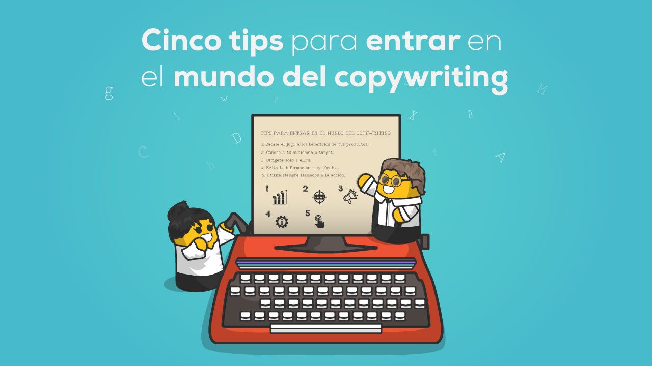 Cinco tips para entrar en el mundo del copywriting