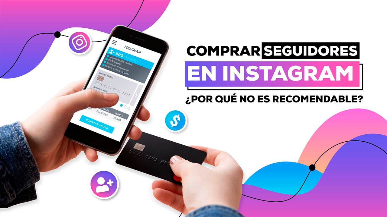 Comprar seguidores en Instagram ¿Por qué no es recomendable?
