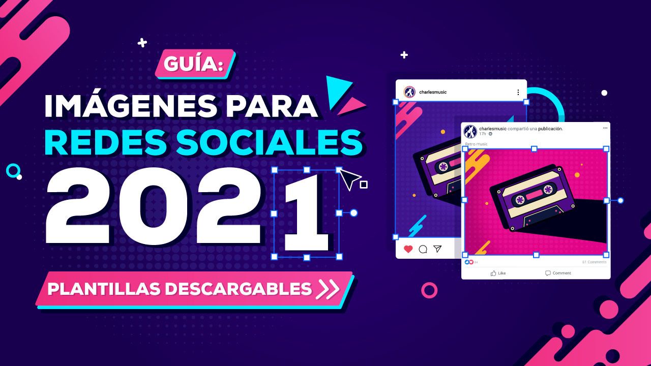 Tamaños de Imágenes redes sociales 2021 | Guía y descargables