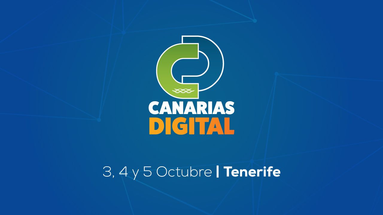 ¡Regresa Canarias Digital 2019 en su tercera edición!