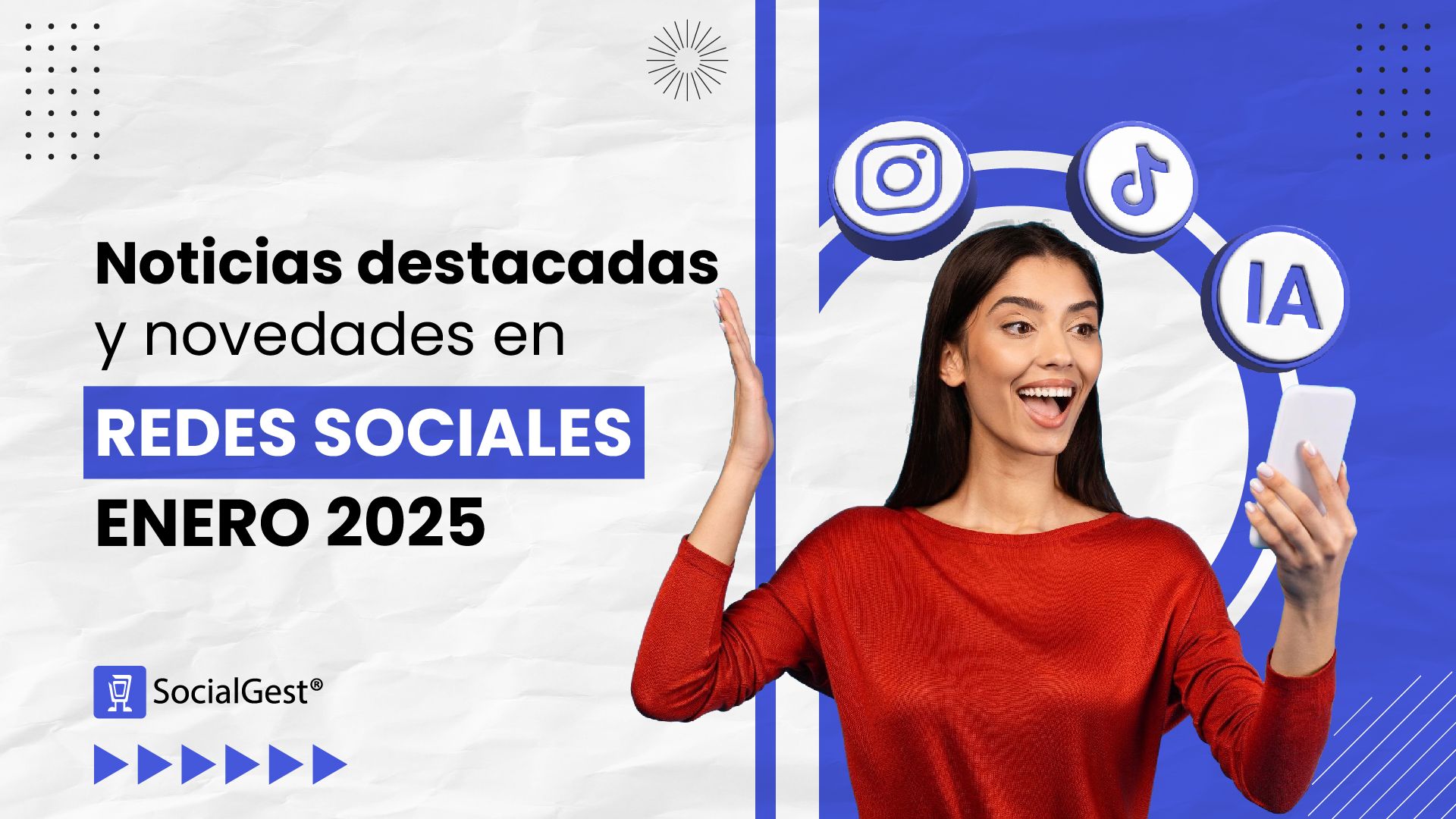 Noticias destacadas y novedades en redes sociales enero 2025