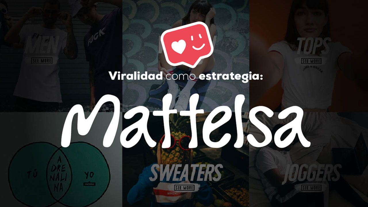   Viralidad como estrategia: Mattelsa