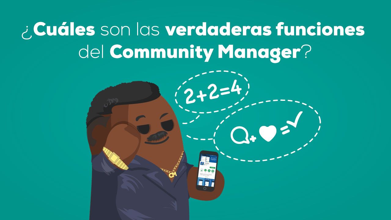 ¿Cuáles son las verdaderas funciones del Community Manager?