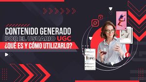 Contenido Generado Por El Usuario (UGC) ¿Qué Es Y Como Utilizarlo?