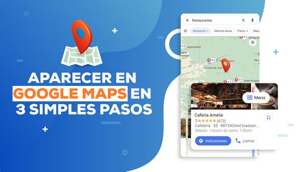 Aparecer en Google Maps en 3 Simples pasos