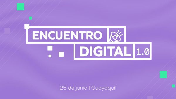 Encuentro Digital: el evento de marketing digital más importante de Guayaquil