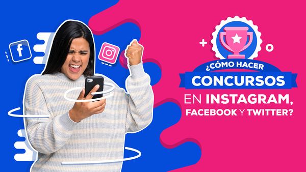 ¿Cómo hacer concursos en Instagram, Facebook y Twitter?