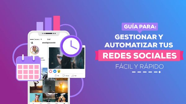 Gestionar y automatizar tu estrategia en redes sociales