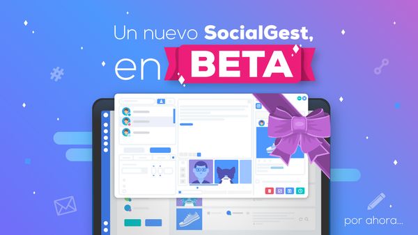 Un nuevo SocialGest, en BETA, por ahora...