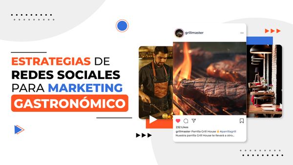 Estrategias de redes sociales para marketing gastronómico