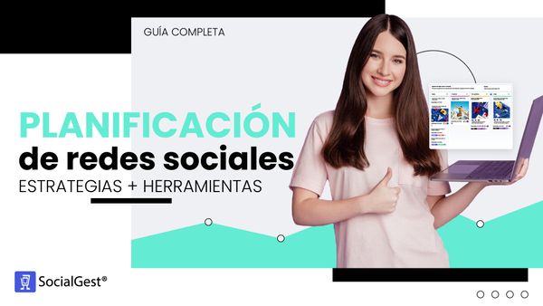 Planificación de redes sociales: Estrategias y herramientas esenciales