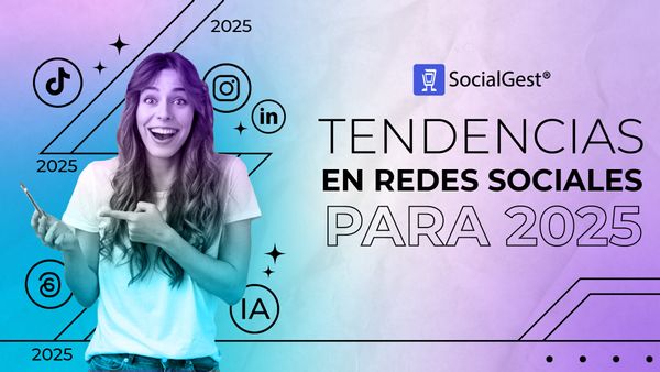 Tendencias en redes sociales 2025